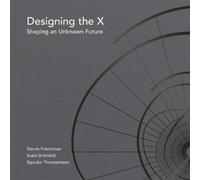 Dennis Frenchman Svafa Gronfeldt Designing the X (Tascabile)