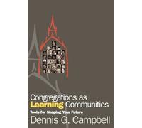 Dennis G. Campbell Congregations as Learning Communities (Tascabile)