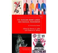 Dennis G. Ioffe The Russian Avant-Garde and Radical Modernism (Copertina rigida)