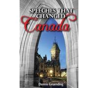 Dennis Gruending Speeches That Changed Canada (Copertina rigida)