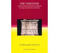 Dennis H. Green The Visigoths from the Migration Period to the Seven (Tascabile)