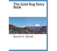 Dennis H Stovall The Gold Bug Story Book (Tascabile)