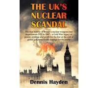 Dennis Hayden The UK's Nuclear Scandal (Tascabile)