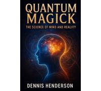 Dennis Henderson Quantum Magick (Tascabile)