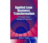 Dennis Hobbs Applied Lean Business Transformation (Copertina rigida)
