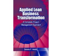 Dennis Hobbs Applied Lean Business Transformation (Copertina rigida)