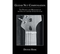 Dennis Hook Guitar Nut Compensation (Tascabile)