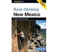 Dennis Jackson Rock Climbing New Mexico (Tascabile) State Rock Climbing Series