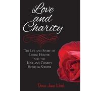 Dennis James Woods Love and Charity (Tascabile)