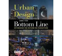 Dennis Jerke Urban Design and the Bottom Line (Copertina rigida)