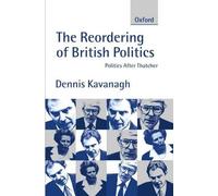 Dennis Kavanagh The Reordering of British Politics (Tascabile)