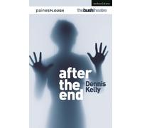 Dennis Kelly – After the End – Tascabile – Modern Plays