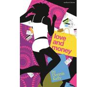Dennis Kelly Love and Money (Tascabile) Modern Plays