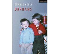 Dennis Kelly Orphans (Tascabile) Modern Plays
