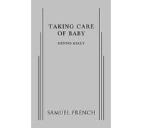 Dennis Kelly Taking Care of Baby (Tascabile)