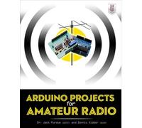 Dennis Kidder Jack Purdum Arduino Projects for Amateur Radio (Tascabile)