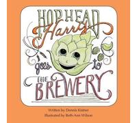 Dennis Kistner Hophead Harry Goes to the Brewery (Tascabile)