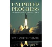 Dennis Knight Heffner M D Unlimited Progress (Tascabile)