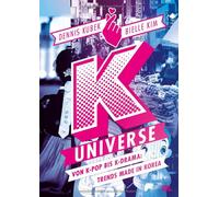 Dennis Kubek Bi K-Universe: Von K-Pop bis K-Drama: Trends made in Ko (Tascabile)