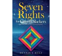 Dennis L Boaz Seven Rights for Citizen Slackers (Tascabile)