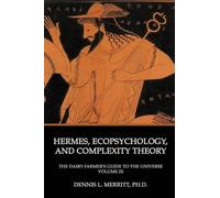 Dennis L Merritt Hermes, Ecopsychology, and Complexity Theory (Tascabile)