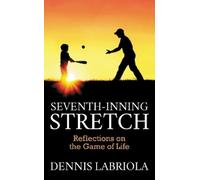 Dennis Labriola Seventh-Inning Stretch (Tascabile)