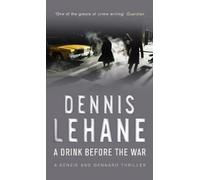 Dennis Lehane A Drink Before The War (Tascabile)