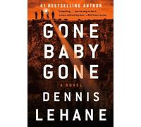 Dennis Lehane Gone, Baby, Gone (Tascabile) Patrick Kenzie and Angela Gennaro