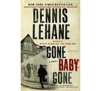 Dennis Lehane Gone, Baby, Gone (Tascabile) Patrick Kenzie and Angela Gennaro