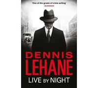 Dennis Lehane Live by Night (Tascabile)