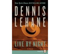 Dennis Lehane Live by Night (Tascabile) Joe Coughlin