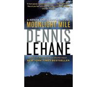 Dennis Lehane Moonlight Mile (Tascabile) Patrick Kenzie and Angela Gennaro