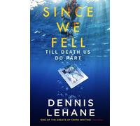 Dennis Lehane Since We Fell (Tascabile)