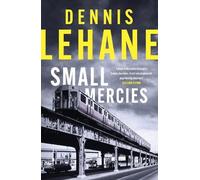 Dennis Lehane Small Mercies (Copertina rigida)