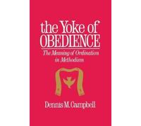 Dennis M. Campbell The Yoke of Obedience (Tascabile)