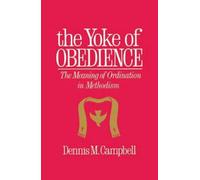 Dennis M. Campbell The Yoke of Obedience (Tascabile)