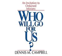 Dennis M. Campbell Who Will Go for Us? (Tascabile)