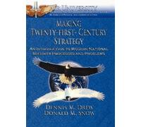 Dennis M. Drew Donald M. Snow Making Twenty-First-Century Strategy (Tascabile)