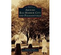 Dennis M. Niceler Around Egg Harbor City and Pleasantville (Tascabile)