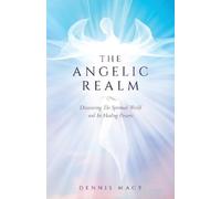 Dennis Macy The Angelic Realm (Tascabile)