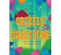 Dennis Mathew How Grizzly Found Gratitude (Copertina rigida)