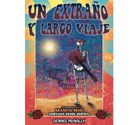 Dennis Mc Nally UN EXTRAÑO Y LARGO VIAJE: La historia de Grateful Dead contada d