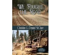 Dennis McClure Christine McClure We Fought the Road (Tascabile)