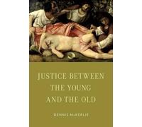 Dennis McKerlie Justice Between the Young and the Old (Copertina rigida)