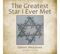 Dennis Meadows The Greatest Star I Ever Met (Tascabile)
