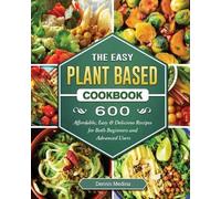 Dennis Medina The Easy Plant Based Cookbook (Tascabile)
