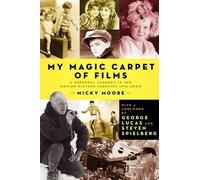 Dennis Micky Moore Michael Moore My Magic Carpet of Films (Tascabile)