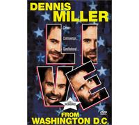 Dennis Miller - Live from Washington d. C.