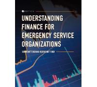 Dennis Mitterer Heath Understanding Finance for Emergency Service Or (Tascabile)