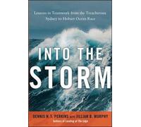 Dennis N. T. Pe Into the Storm: Lessons in Teamwork from the (Copertina rigida)